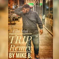 "Ella Mai" TRIP Remix