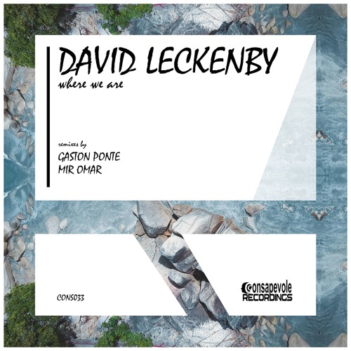 David Leckenby - Where We Are (Mir Omar Remix)[Consapevole Recordings]
