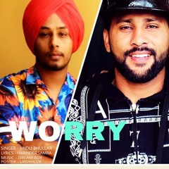 Worry | Jindu Bhullar | Lyrics Harinder Samra | music Dreamboy