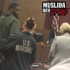 MUSLIDA - First Day Out The Feds
