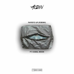 Aldin - Paper'd Up (Remix) Ft. Kamal Moon