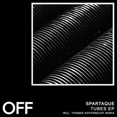 Spartaque - Tubes (Incl. Thomas Hoffknecht Remix) - OFF183 // Preview