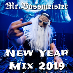 Mr. Bassmeister - New Year Mix 2019