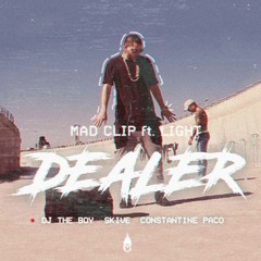 Mad Clip ft. Light - Dealer