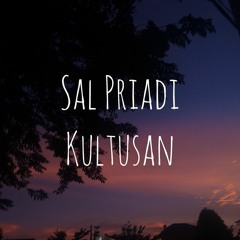 Sal Priadi - Kultusan (Bunzu Pradenia Cover)