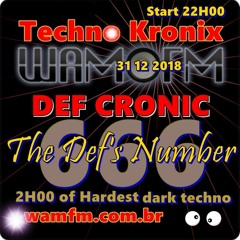 666 The Def's Number ( Def Cronic Hardest Darkest @ Wamfm.com.br 31 12 2018 )