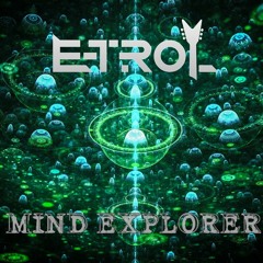 E-Trol - Mind Explorer (FREE DOWNLOAD!!!)