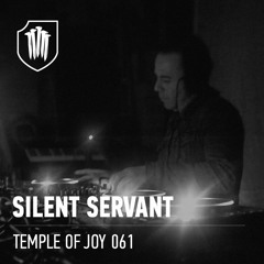 TEMPLEOFJOY 061 - SILENT SERVANT