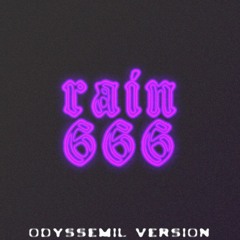 rain - 666 (odyssemil Version)