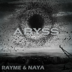 Rayme X Naya - Abyss