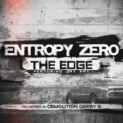Entropy Zero - The Edge (feat. Jay Ray) [Demolition Derby 3 OST] *FREE DOWNLOAD*