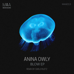 Anina Owly - Blow (Original Mix) (Music4Aliens) (M4A013)