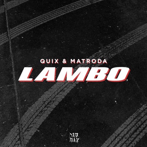 LAMBO (SHMDT FLIP) - QUIX & MATRODA
