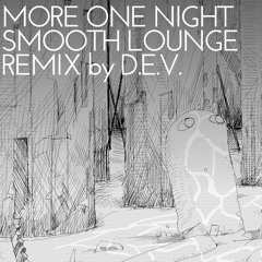 More One Night (D.E.V. smooth lounge remix)