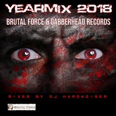 Brutal Force Records - Gabberhead Records Yearmix 2018