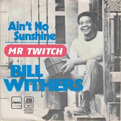 Ain't No Sunshine (Bill Withers Cover)