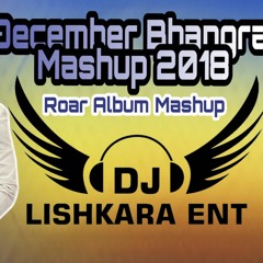 december 2018 BHANGRA MASHUP -FT- DJ LISHKARA