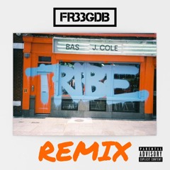 Bas X J Cole - Tribe [FR33GDB (Remix)]