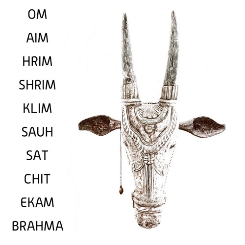 Om Aim Hrim Shrim Klim Sauh Sat Chit Ekam Brahma