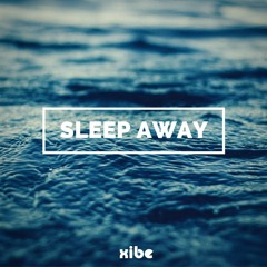 Sleep Away (NOW OUT ON SPOTIFY)