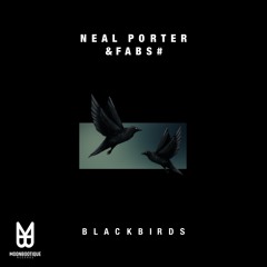 Neal Porter & Fabs# - Blackbirds (The Glitz Remix) [Snippet Preview]