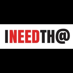 I need That