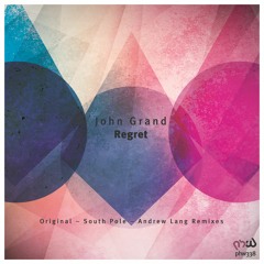 John Grand - Regret (South Pole Remix)