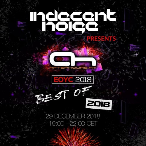 Indecent Noise - EOYC 2018 (TOP 50 Of 2018)