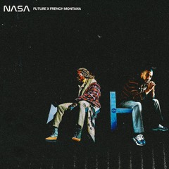 Future - NASA Ft. French Montana