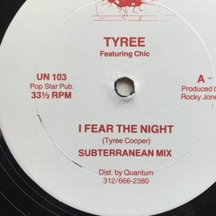 TYREE FT CHIC - I FEAR THE NIGHT (GRIMMIG SFEERTJE EDIT BY TAFKAMP)