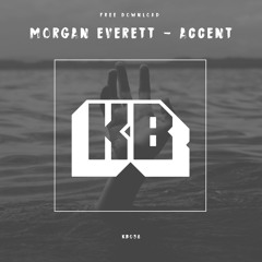 Morgan Everett - Accent // KB058 KLIMPERBOX FREE DOWNLOAD