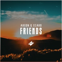 AhXon & Xiaro - Friends [Summer Sounds Release]