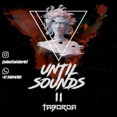 Until Sounds 2 - Sebastian Taborda