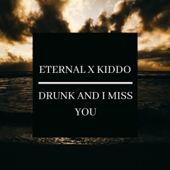 Kiddo X Decco - Drunk And I Miss You (Al1gn Edit)