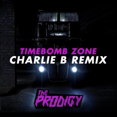 The Prodigy - Timebomb Zone (Charlie B Remix) [Free Download] [DNB]