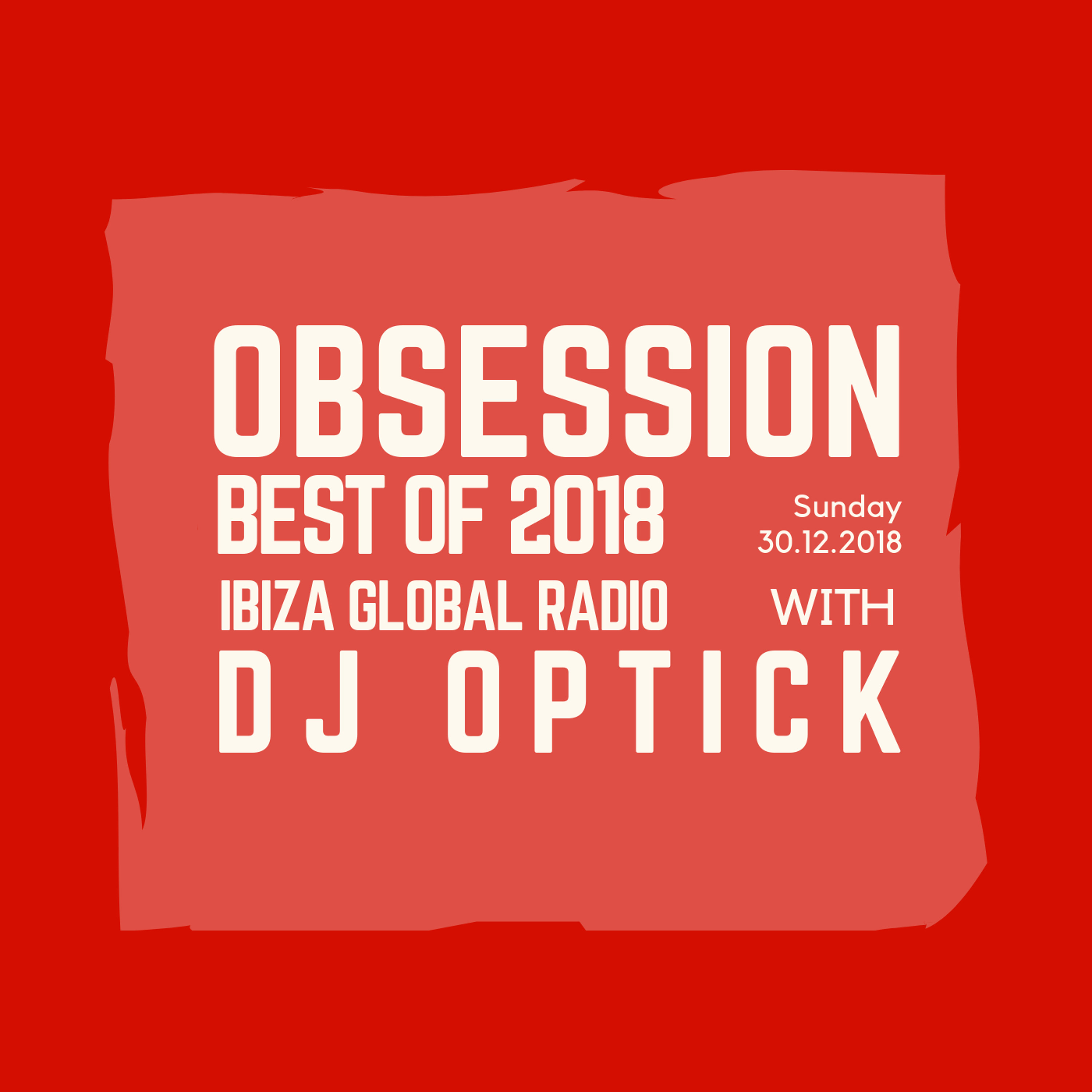 Dj Optick - Obsession - Ibiza Global Radio