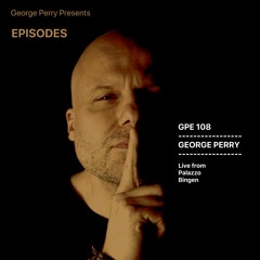 GPE108 - George Perry Live From Palazzo Bingen