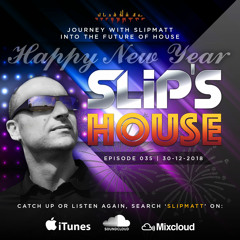Slip's House #035