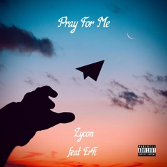 Помолись (Pray For Me)[feat. Er'Ti]