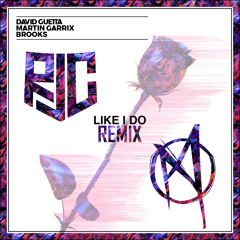 David Guetta, Martin Garrix and Brooks - Like I Do (AMAZN vs. R:J:C Remix) *FREE DOWNLOAD*