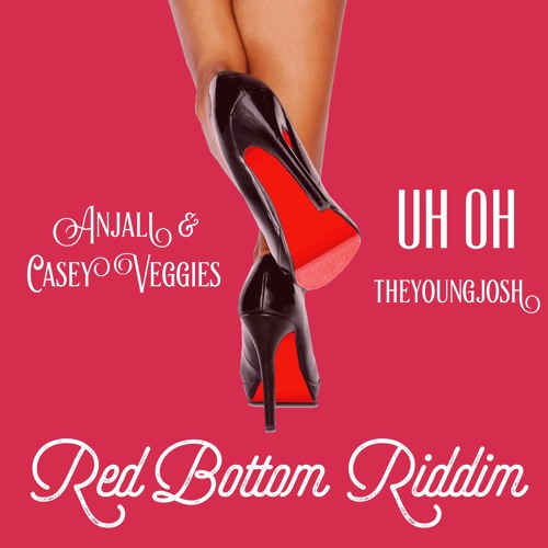 theyoungjosh X Angali & Casey Veggies - Uh Oh ! (RED BOTTOM RIDDIM)
