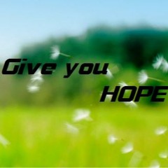 Give You Hope