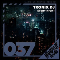 Tronix DJ - Every Night (Alari & Marious Remix Edit)
