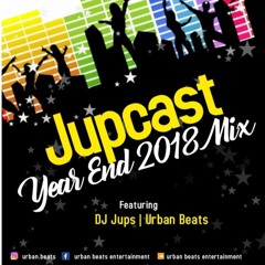 Jupcast-Year End 2018 Mix-DJ Jups | Urban Beats