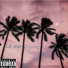 Waiting prod. Dechicco