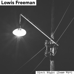 Lowis Freeman - Black Night (Demo Mix)