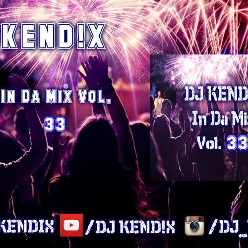 DJ KEND!X In Da Mix Vol. 33 YEARMIX (31.12.2018)