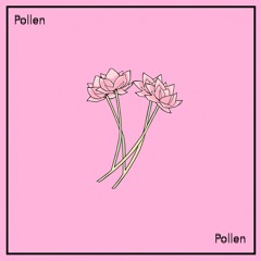 Pollen w/ Jeff kaale