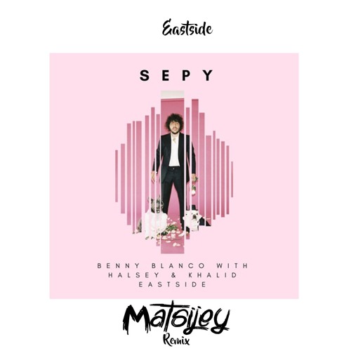 Stream Benny Blanco, Halsey & Khalid – Eastside [Matsijey remix] by  Matsijey | Listen online for free on SoundCloud
