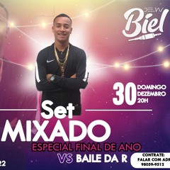 SET MIXADO FINAL DE ANO VS BAILE DA R (( DJ BIEL )) BAILE DA R 2K19 MT FODAAA